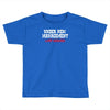 under new management, just married Toddler T-shirt
