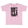 don't grow up Toddler T-shirt