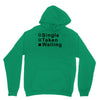 single, taken or waiting Unisex Hoodie