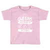 Queens Are Born In October Toddler T-shirt