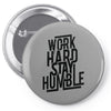 Work Hard, Stay Humble Pin-back button