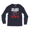they can't deport all of us Long Sleeve Shirts