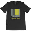 blow me 3 T-Shirt