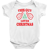 This Guy Loves Christmas Baby Onesie