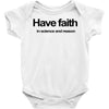 have faith in science and reason t shirt medium funny atheism religion Baby Onesie