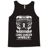 Never Underestimate The Strength Of A Lung Cancer Warrior Tank Top