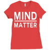 mind over matter Ladies Fitted T-Shirt