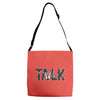 WE TALK Adjustable Strap Totes