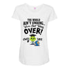 The World Aint Ending Class Of 2018 Maternity Scoop Neck T-shirt