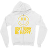 don't worry be happy Zipper Hoodie