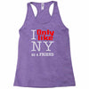 i only like ny as a friend Racerback Tank