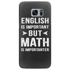 English Is Important But Math Is Importanter Samsung Galaxy S7 Edge
