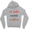 el jefe needs coffee Zipper Hoodie