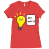 wattever! Ladies Fitted T-Shirt