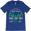 life is short take the trip buy the shoe T-Shirt