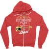 retirement plan Zipper Hoodie