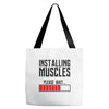 new installing muscle Tote Bags