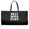best wife ever Weekender Totes