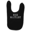 rice waitlist Baby Bibs