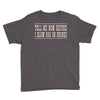 tell me now before i blow $50 on drinks Youth Tee