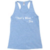 that's what she said quote white logo Racerback Tank