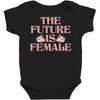 The Future is Female Baby Bodysuit