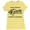 peace through superior firepower Ladies Fitted T-Shirt