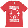 people should not be afraid of their governments T-Shirt
