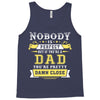 Nobody Is Perfect But If You Are A Dad You Are Pretty Damn Close Tank Top