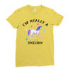 i'm really a unicorn Ladies Fitted T-Shirt