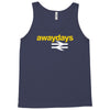 away days Tank Top