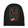 i just want to drink wine &amp; bake christmas cookies Baby Beanies