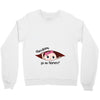 Disculpame Ya Es Febrero? Crewneck Sweatshirt