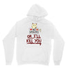 no spoilers... or i'll kill you Unisex Hoodie