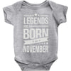 legends are born in november Baby Onesie