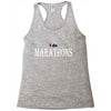i do marathons Racerback Tank