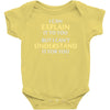 engineer's motto can't understand it for you Baby Onesie