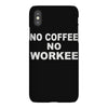 no cofeeee no workeeee iPhoneX