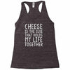 Cheese Is The Glue Racerback Tank