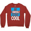 Be Your Self Stay Cool Crewneck Sweatshirt