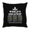 World's Greatest Dad You Wouldn't Understand Throw Pillow