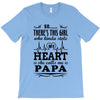 So... There's This Girl Who Kinda Stole My Heart Papa T-Shirt