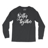 better together 3 Long Sleeve Shirts