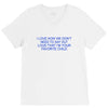 i love how we don't need to say out lout that i'm V-Neck Tee