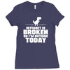 Internet Is Broken - So I am Outside Today Ladies Fitted T-Shirt