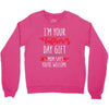 i'm your father's day gift mom says you're welcome, Crewneck Sweatshirt