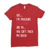 Yes...I'm Pregnant.It's a Girl! And No...You Can't Touch My Belly! Ladies Fitted T-Shirt