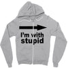 i'm with stupid Zipper Hoodie