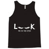 Look Me in The Eyes Tank Top