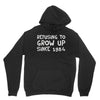 refusing to grow up since 1984 Youth Hoodie